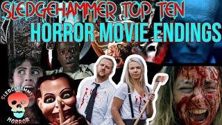 Horror Movie Endings | Sledgehammer Top Ten