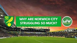 'WHY ARE NORWICH CITY STRUGGLING SO MUCH?' The Big Question | MyFootballWriter