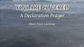 You Are Covered - A Prayer of Declaration & Devotion