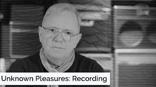 Joy Division: Transmissions | On Recording Unknown Pleasures