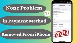None Problem in Payment Method Removed From iPhone | None Option Not Available Apple ID | iOS 17