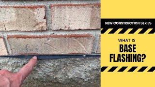 New Construction: What Is Base Flashing?