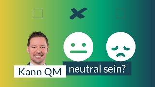 Kann QM neutral sein? | Reaktion auf einen DGQ Blogartikel