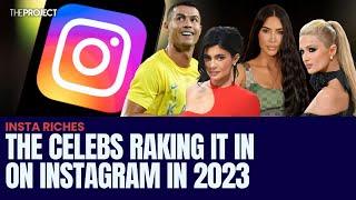 The Celebs Raking It In On Instagram In 2023
