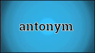 What Antonym Means