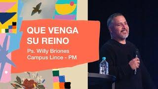 21.07.24 | Willy Briones | Que venga su reino | Campus Lince Noches cdv