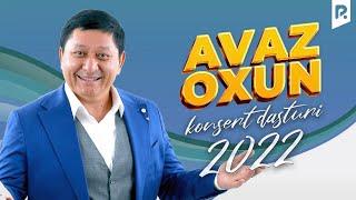 Avaz Oxun - 2022-yilgi konsert dasturi