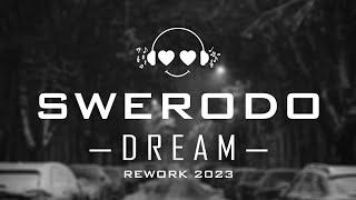 SWERODO - Dream (Rework)