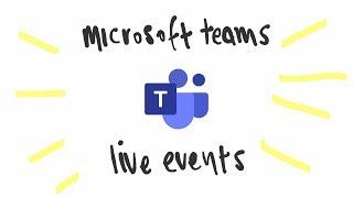 What are Live Events? | Live Events | Microsoft Teams | Tutorial