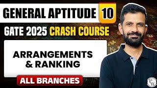 General Aptitute 10 | Arrangements & Ranking | All Branches | GATE 2025 Crash Course