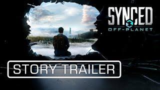 SYNCED: Off-Planet | Official Story Trailer