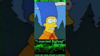 "I MARRIED BIGFOOT" - MARGE - THE SIMPSONS