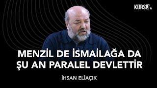 İhsan Eliaçık - Menzil de İsmailağa da şuan paralel devlettir