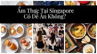 Ẩm thực tại Singapore có Dễ Ăn không?#dulich#khampha#amthuc#singapore#phanuyquyen