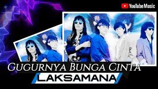 Laksamana - Gugurnya Bunga Cinta