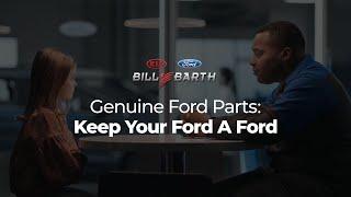 Genuine Ford Parts׃ Keep Your Ford A Ford |  Bill Barth Ford