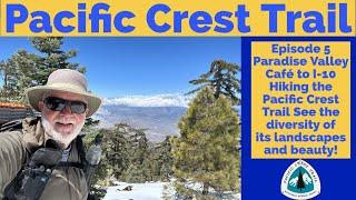 PCT 2024 Pacific Crest Trail Episode 5 Paradise Valley Café to I-10