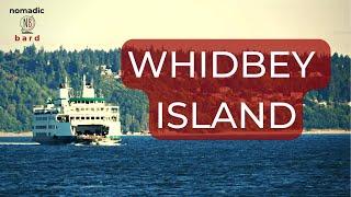 WHIDBEY ISLAND - A Washington travel guide