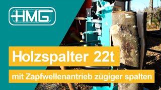 HMG Holzspalter 22t - mit Zapfwellenantrieb zügiger spalten