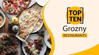 Top 10 Best Restaurants to Visit in Grozny | Russia - English