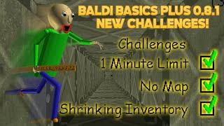 New Challenges! | Baldi Basics Plus 0.8.1 UPDATE (Official)