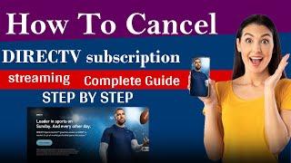 How to cancel directv subscription & streaming Video Tutorial