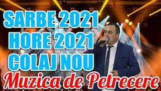 MUZICA DE PETRECERE CA LA NUNTA Colaj Muzica de Petrecere 2021 sarbe si hore 2021