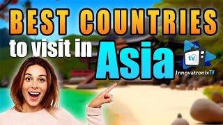 Best Countries to Visit in Asia | TOP 10