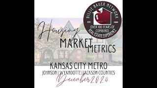 Billie Bauer Network | Kansas City Housing Market Metrics & National Market Forecast - December 2024