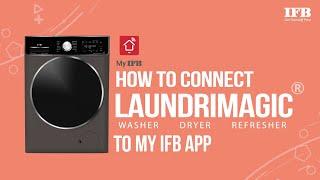 How to Connect your Washer Dryer Refresher to My IFB App