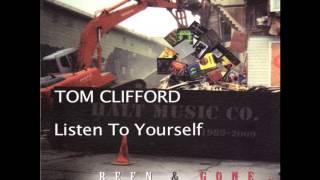 Tom Clifford - Listen To Yourself