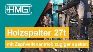 HMG Holzspalter 27t - mit Zapfwellenantrieb zügiger spalten