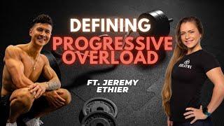 What's progressive overload | ft. Jeremy Ethier