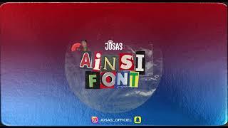 JOSAS - AINSI FONT (Audio Officiel)