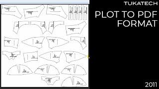 Plot to PDF Format | CAD Pattern Making Tutorial | TUKAtip - TUKAdesign (2011)
