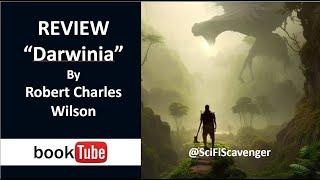 Review - "Darwinia" by Robert Charles Wilson