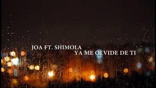 Joa El Super MC ft. Shimola - Ya Me Olvide De Ti