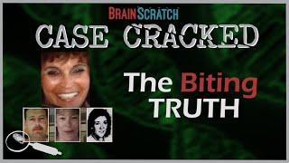 Case Cracked: The Biting Truth