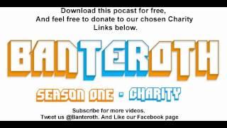 Banteroth Podcast - Charity