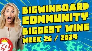  THE BEST ONLINE SLOTS COMMUNITY BIG WINS WEEK #26 - 2024