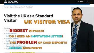 Biggest mistakes of UK Visitor Visa, Problem of Cash Deposits, Invitation letter, relationship, etc.