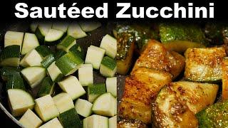 How To Cook: Sautéed Zucchini on the Stove | in a pan