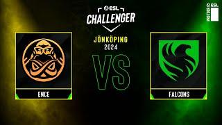 ENCE vs. Falcons - ESL Challenger Jönköping 2024 - Semifinal