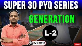 Super-30 Technical PYQ Series | Generation Lec-02 | BSPHCL TG-III, ALP-CBT-2(Part-B),UPPCL TG-II