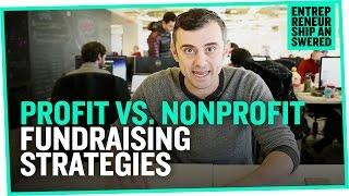 Profit vs. Nonprofit Fundraising Strategies