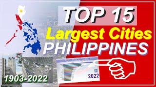 TOP 15  Largest Cities in the Philippines Ranking History (1903-2022)