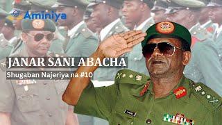 Tarihin Janar Sani Abacha: Shugaban Najeriya #10