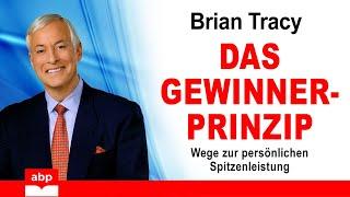 Das Gewinner-Prinzip. Wege zur persönlichen Spitzenleistung. Brian Tracy. Hörbuch