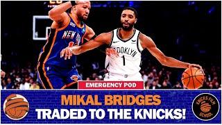 EMERGENCY LIVESTREAM | Mikal Bridges Traded To The Knicks!