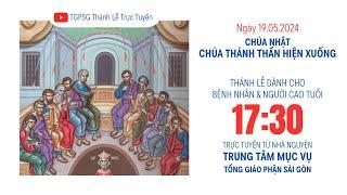 CHÚA THÁNH THẦN HIỆN XUỐNG | 17:30 NGÀY 19-5-2024 | TRUNG TÂM MỤC VỤ TGPSG